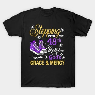 Stepping Into My 48th Birthday With God's Grace & Mercy Bday T-Shirt